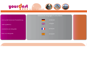 yourdest.com: Yourdest your guided tour
Quality guided tours in many countries with guides selected for you for their competence and their enthusiasm