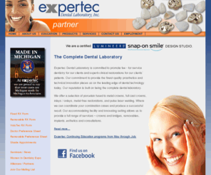 certifiedlumineersdesignstudio.com: Expertec Dental
A full service dental lab where we offer a selection of porcelain fused to metal crowns, full cast crowns, inlays/ onlays, metal-free restorations, and pulse laser welding.