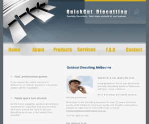 quickcutdiecutting.com.au: Quickcut Diecutting, die cutting Melbourne & Australia - all services
Quick Cut Diecutting - Melbourne, for all your die-cutting services needs within Melbourne and Australia