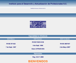 idap.com.mx: IDAP SC Instituto para el Desarrollo y Actualización de Profesionales SC
IDAP S.C. Instituto para el Desarrollo y Actualización de Profesionales S.C. contamos con 12 campi a lo largo y ancho de la República Mexicana, se imparten Especialidades y Diplomados; nuestra especialidad la Ortodoncia, con diplomados en endoperio, ortodoncia avanzada, implantología, rehabilitación oral y estética, ortodoncia orgánica, técnica straight wire, Disciplina Alexander, prostodoncia y varios más