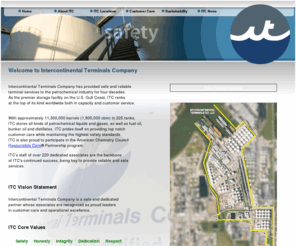 intercontinentalterminalsllc.com: Welcome to Intercontinental Terminals Company
Intercontinental Terminals Company is a bulk liquid storage terminal in the Houston area providing services to the petrochemical industry