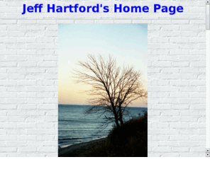 jeffhartford.com: Jeff Hartford
Jeff Hartford's Home Page