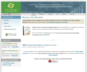 auto-exchanger.com: Auto Exchanger : E-currency exchanger software & Fully Automated exchange solutions
Auto Exchanger  is ready to use E-currency exchanger script for currency exchange bussiness(Automatic or manual, sell and bu currencies) available currencies: Libertyreserve, Webmoney, E-gold, Alertpay, Perfectmoney, Pecunix, V-money, C-gold, Globaldigitalpay, Moneybookers, Strictpay, SolidTrustPay, Paypal, CashU, offline credit/debit cards & online debit/credit cards(worldmoney)