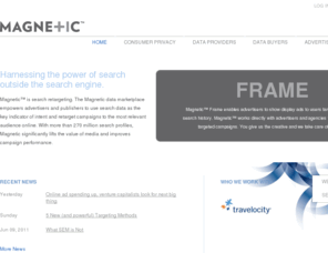 domdex.com: Search Retargeting by Magnetic
Harnessing the power of search outside the search engine.
 Magnetic™ is search retargeting. The Magnetic data marketplace empowers advertisers and