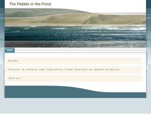 thepebbleinthepond.com: A WebsiteBuilder Website - Home
A WebsiteBuilder Website