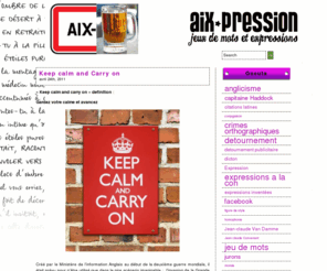 aix-pression.com: Expressions et jeux de mots
Expressions, jeux de mots, humour, détournement de la langue française, vocabulaire