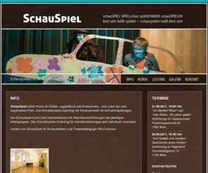 schau-spiel.at: SchauSpiel °°° Kurse für Kinder, Jugendliche und Erwachsene °°° Rita Dummer °°° Wien
SchauSpiel bietet Kurse für Kinder, Jugendliche und Erwachsene in Wien - vom Laien bis zum angehenden Profi. Und Einzelstunden-Coaching mit Rollenauswahl für Aufnahmeprüfungen. 