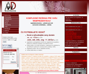 awd.sk: AWD Systems s. r. o. - Webhosting, Webdesign, Informačné systémy
Webhosting od 1,- Eur/mesiac. Registrácia a prevádzka domény zadarmo, MySql, PHP4, POP3, IMAP, webmail, vysoká dostupnosť. Webdesign, informačné systémy.