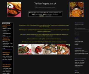 yellowfingers.co.uk: YellowFingers - A Balti, Tandoori and Indian restaurant webzine.
A Balti, Tandoori and Indian restaurant webzine.