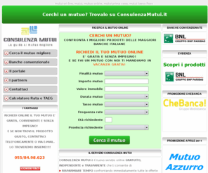 consulenzamutui.com: Mutui online, mutui casa, trova il mutuo migliore con Consulenza Mutui
Consulenza Mutui - La guida al mutuo migliore, mutui online, mutui prima casa, mutui tasso fisso e variabile, confronto mutui, ricerca mutui