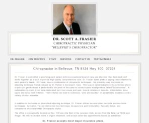 drfrasier.com: Dr. Scott Frasier Chiropractic Physician
Chiropractor Doctor Scott Frasier in Bellevue near Nashville treating back and neck pain and other chiropractic conditions