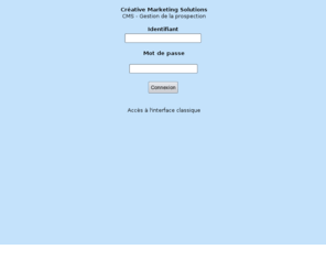 prospection.biz: CMS Gestion de Crative Marketing Solutions - Gestion de la prospection
Crative Marketing Solutions propose CMS Gestion, un logiciel d'assistance  la prospection commerciale