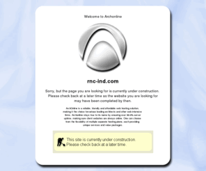 rnc-ind.com: ArchOnline Web Hosting
ArchOnline is a reliable, friendly and affordable web hosting solution,
making it the choice for various leading architects and other web intensive
firms. Archonline stays true to its name by ensuring over 99.9% server
uptime, making sure client websites are always online. One can choose
from the flexibility of multiple separate hosting plans, each providing
unique services and value packages.