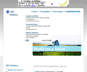 abcmedicina.com: SALUD, MEDICINA Y MEDICAMENTOS. ABC MEDICINA
NOMENCLATOR DE MEDICAMENTOS, SALUD Y MEDICINA. ABC MEDICINA