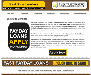 eastsidelenders.net: East Side Lenders povide you online instant payday loan upto $1500 cash.
East Side Lenders | subprime lenders | Side payday Lenders | USA payday Lenders | payday loan |cash advance