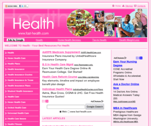 fast-health.com: Your daily resources about health, health care and health insurance
Please check back often to find useful resources about health, health insurance and health fitness