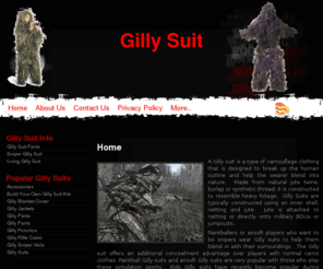 gilly-suit.com: Gilly Suit
Complete Gilly Suits, Kits, Sniper Gilly Suits, and accessories for Paintball, Hunters, Military, Airsoft, and all your camouflage concealment needs