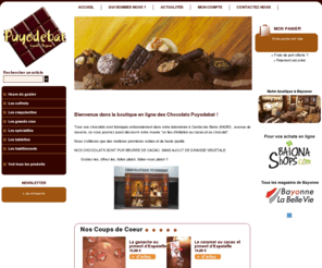 chocolat-puyodebat.com: Chocolats Puyodebat - Artisan chocolatier à Bayonne - Vente en ligne de chocolat
 Les chocolats Puyodebat : chocolat de Bayonne au Pays Basque - achetez en ligne nos chocolats pur beurre de cacao fabriqués artisanalement.