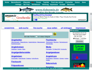 fischermix.com: Fishermix.de - die Suchmaschine der Sparte Angeln
Fishermix.de - eine Topseite für Angler und alle Naturliebhaber