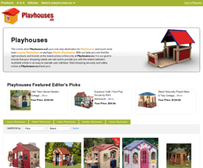 playhouses.eu: Playhouses | Plastic Playhouses | Luxury Playhouses | Playhouses.eu

				The online store Playhouses.euÂ your one stop destination for Playhouses and much more even Luxury Playhouses or perhaps Plastic Playhouses. With our help you can find the right products and brands at the lowest prices online only at Playhouses.eu. It is our goal to ensure that your shopping needs are met and to provide you with th