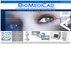 biomedicad.com: BIOMADICAD - il futuro disponibile oggi
 BIOMADICAD : sistemI CAD/CAM per il settore medicale.