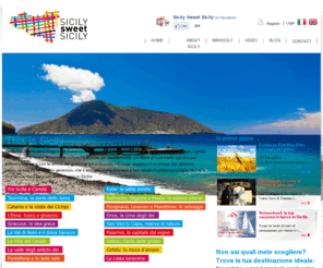 sicilysweetsicily.com: Viaggi e Vacanze in Sicilia
Viaggi e vacanze in Sicilia. Mete, arte, enogastronomia e cultura in Sicilia