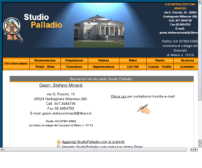 studiopalladio.com: Studio Tecnico Palladio
Geometra Stefano Minardi a disposizione per consulenze, progetti, pratiche, rilievi, plastici, perzie, stime, amministrazioni.