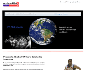 athletes-usa.org: Athletic Scholarship Foundation | Athletes USA
Athletes USA Foundation helps over 25,000 sport students a year from across the world by gaining athletic scholarship financial aid in order to compete in the NCAA college sports network.