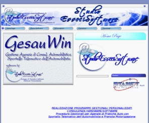 essecisoftware.net: Studio "EsseciSoftware" - Sviluppo di procedure software personalizzate
Sviluppo di procedure Gestionali per Agenzie Pratiche Auto
REALIZZAZIONE PROGRAMMI GESTIONALI PERSONALIZZATI	
CONSULENZA HARDWARE/SOFTWARE
