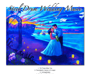 steeldrumweddingmusic.com: . : Steel Drum Wedding Music : .
The long-awaited collection of wedding favorites is complete. Steel Drum Wedding Music, as performed by this celebrated steelpan musician, is perfect and elegant for your wedding... calming and tranquil every other day of the year...