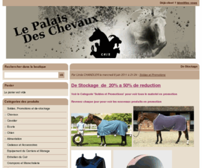 lepalaisdeschevaux.com: LE PALAIS DES CHEVAUX
Le palais des Chevaux, situé à Chis à 10 mn de Tarbes et de Rabastens (65), est une écurie privé (pour pensions au pre) et une sellerie où vous pouvez acheter tout le matériel...