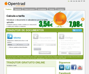 opentrad.com: Tradutor Opentrad - Primeiro tradutor en código aberto de textos e documentos
Tradutor Opentrad. Tradutor en código aberto de documentos e textos. Tradutor inglés, español, francés, portugués, catalán, galego, vasco