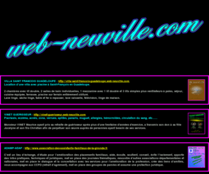 web-neuville.com: Accueil
 Location VILLA SAINT FRANCOIS GUADELOUPE, VINET Guérisseurs, ADAMP ADAF Association Départementale Assistants Familiaux de la gironde, NEUVILLE Samuel Portfolio, WebFuneraire.com Vente en ligne d'artiqles funéraires.