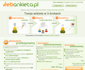 webankieta.pl: Twoja ankieta w 3 krokach.
Narzędzie online do projektowania ankiet. Wspomaga cały proces od projektowania ankiety, przez jej publikowanie, aż do analizy zebranych odpowiedzi.