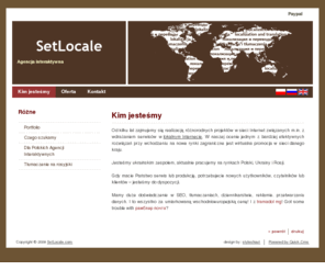 setlocale.com: Kim jesteśmy - Agencja interaktywna
Agencja internetowa działająca w Polsce i na Ukrainie.