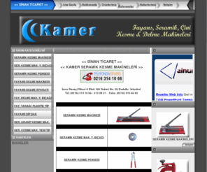 tilecutters.info: "KAMER SERAMİK KESME, SİNAN CİLACI, SERAMİK KESME MAKİNESİ, TILE CUTTERS"
 KAMER SERAMİK ÇİNİ KESME VE DELME MAKİNELERİ MAKİNALARI SİNAN TİCARET 