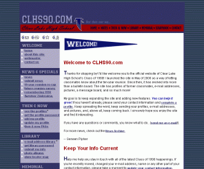 clhs90.com: :: CLHS90.com - Official site of Clear Lake High School's Class of 1990  ::
Welcome to CLHS90.com, the official site of Clear Lake High School's Class of 1990.