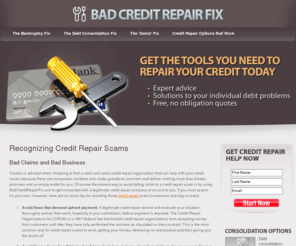 badcreditrepairfix.com: Recognizing Credit Repair Scams
The last thing anyone with credit damage needs is to be scammed out of more money.  Learn helpful tips on how to avoid being taken advantage of.