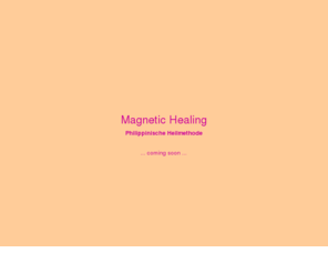 magnetic-healing.net: Magnetic Healing
Magnetic Healing - Philippinische Heilmethoden