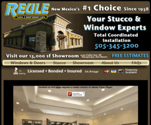 reulenm.com: Reule Sun Corporation - Andersen Windows Circle of Excellence Dealer | Stucco | Specialties for Remodeling, Albuquerque, New Mexico
WIndows and Stucco, coordinated installation is Reule's specialty. Choose from the finest windows from Andersen, Semco, and Plygem and synthetic and traditional stuccos from STO, La Harabra, and El Rey.