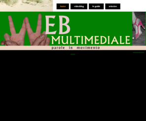 webmultimediale.org: Da un'idea di Roberto Ellero Webmultimediale.org, WEB VIDEO: qualità, accessibilità, percezioni, emozioni
Webmultimediale.org - il portale della Svizzera italiana per l'accessibilità e qualità dei video progettati per il Web. Webmultimediale.org integra i codici linguistico e visivo, riflettendo sul tempo, la dimensione con la quale la multimedialità contribuisce al Web. WEB VIDEO: qualità, accessibilità, percezioni, emozioni