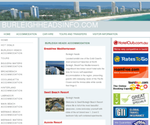 burleighheads.info: Burleigh Heads Information
Burleigh Heads Accommodation -  Information and links about accommodation holidays and facilities in Burleigh, Gold Coast Australia.