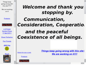 ccc-c.com: Communication, Consideration, Cooperation and the peaceful Coexistence of all
beings.
