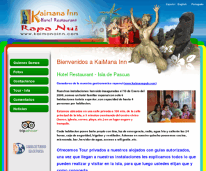 kaimanainn.com: Kaimanainn.com - Alojamiento y alimentacion en Isla de Pascua
Kaimana Inn - Hotel Restaurant, es un pequeo hotel familiar que busca satisfacer las necesidades de nuestros clientes que desean conocer nuestra isla de pascua, coordinando todas las actividades que deseen realizar en la isla, la idea es que nuestros clientes llegeun como turistas y se vayan como nuestros amigos.