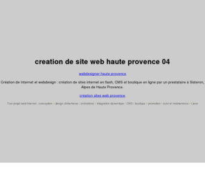 ivan-reynier.com: Ivan REYNIER : webdesigner, creation de sites dans les Alpes de Haute provence 04
Création de site Internet et webdesign en Haute provence 04 : création de sites web en flash, CMS et boutique en ligne par un prestataire indépendant à Sisteron, Alpes de Haute Provence 04