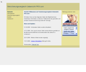 versicherungsvergleich-uebersicht-pkv.com: Versicherungsvergleich Uebersicht PKV
Versicherungen im Vergleich wie Krankenversicherungen und private Vorsorge mit Informationen über Preis-Leistungs-Verhältnis und Konditionen