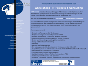 white-sheep.net: white sheep - IT-Projects & SAP-Consulting | white sheep
white sheep - SAP-Beratung, Entwicklung und Projektcontrolling von erfahrenen Praktikern