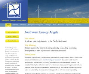 northwestenergyangels.org: Northwest Energy Angels - Home
angel investing in alternative energy and clean technology companies