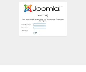 vanlooij.com: Welkom op de voorpagina
Joomla! - Het dynamische portaal- en Content Management Systeem