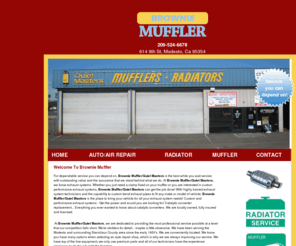 browniemuffler.net:   Auto Mufflers - Modesto, CA - Brownie Muffler
Modesto, CA, is the home of Brownie Muffler.